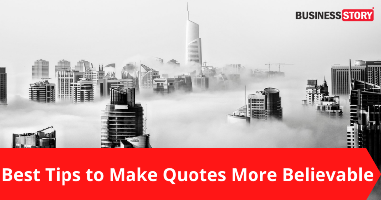 Best tips to make quotes more believable