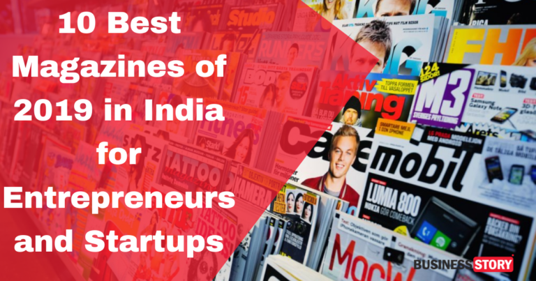 10 Best Magazines of 2019 in India for Entrepreneurs and Startups
