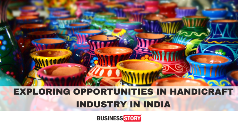 EXPLORING OPPORTUNITIES IN HANDICRAFT INDUSTRY IN INDIA