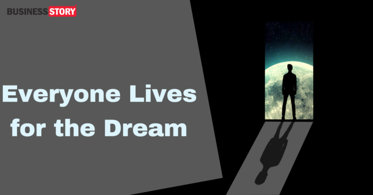 Everyone Lives for the Dream