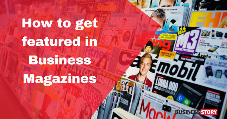 How to get featured in Business Magazines