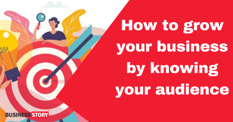 How to grow your business by knowing your audience