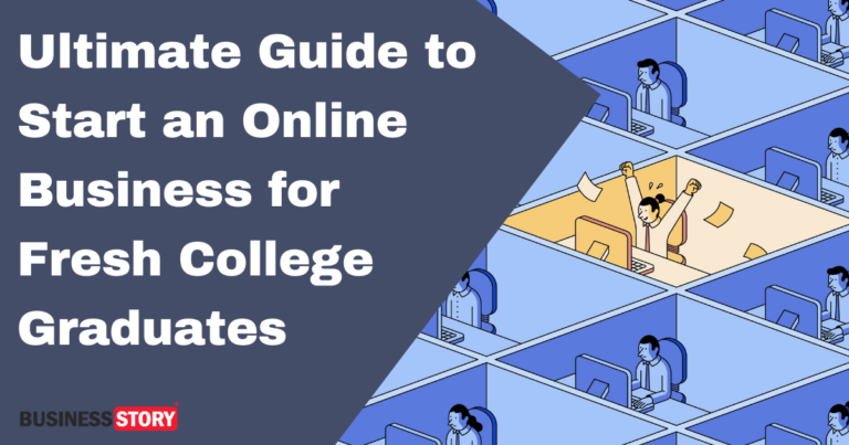 Ultimate Guide to Start an Online Business for Fresh College Graduates