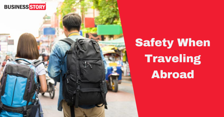 Helpful Tips When Traveling Abroad