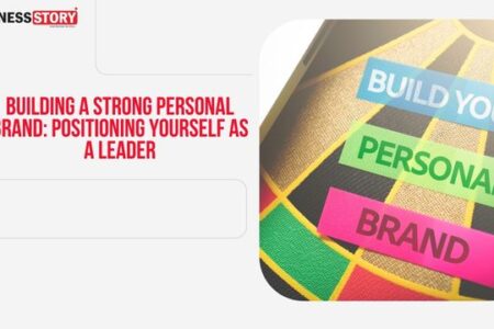 Building a Strong Personal Brand: Positioning Yourself as a Leader
