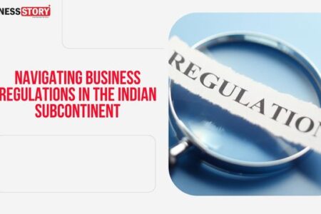 Navigating Business Regulations in the Indian Subcontinent
