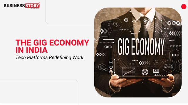 The Gig Economy in India: Tech Platforms Redefining Work | Business Story