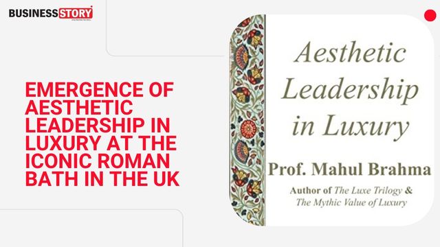 Emergence of Aesthetic Leadership in Luxury at the Iconic Roman Bath in the UK
