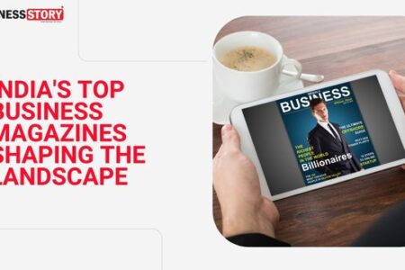 India’s Top Business Magazines Shaping the Landscape