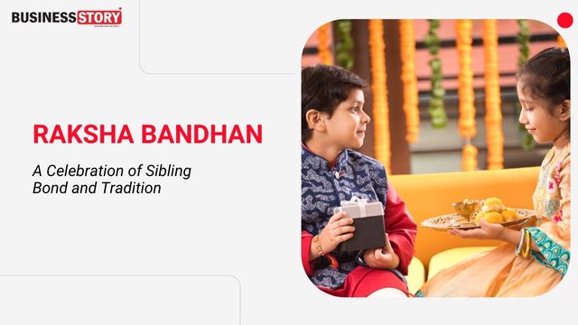 Raksha Bandhan: A Celebration of Sibling Bond and Tradition  Business 