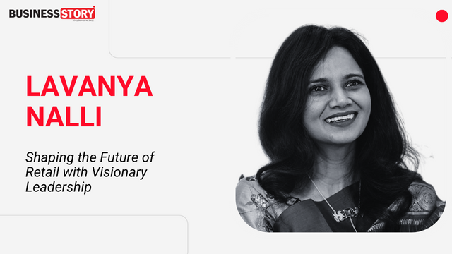 Lavanya Nalli: Shaping the Future of Retail with Visionary Leadership ...